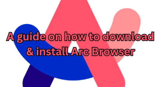 How to download & install arc browser