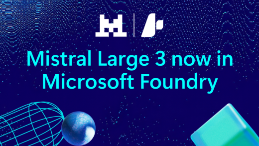 Unlock scalable production with mistral large 3 in microsoft foundry.png