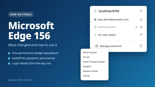 Microsoft Edge 156 cover graphic with real Edge 156 screenshots of the key icon login details panel and the Enhanced autofill document menu