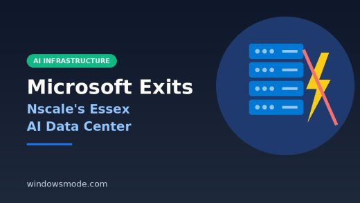 Windows Mode graphic: Microsoft exits Nscale AI data center project in Loughton, Essex