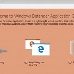 Windows defender application guard spotted in latest windows 10 builds