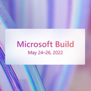 Microsoft build will kick off on may 24