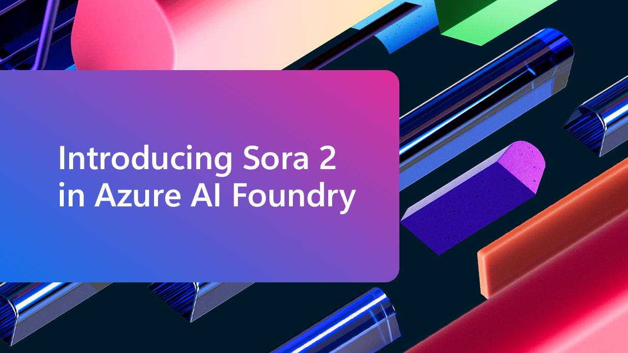 Unlock ai innovation with sora 2 on azure.png