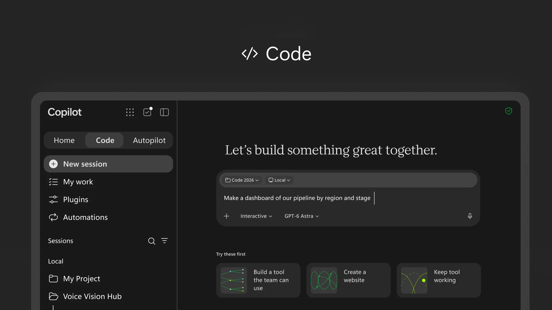 Dark Copilot Code screen with the request Make a dashboard of our pipeline by region and stage, and starter ideas such as Build a tool the team can use