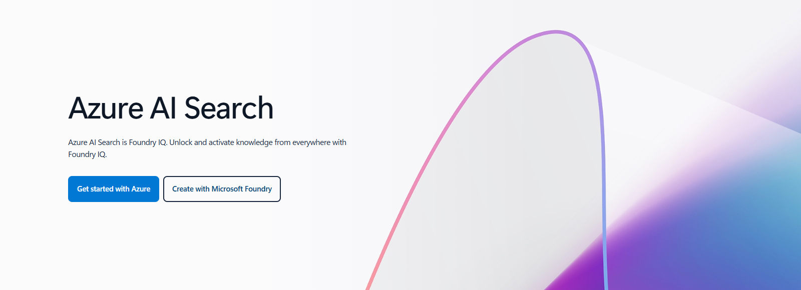 Azure AI Search Azure AI Search product page describing Azure AI Search as Foundry IQ, with Get started with Azure and Create with Microsoft Foundry buttons