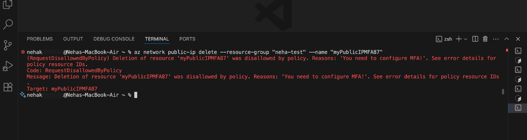 Azure CLI in a terminal showing a RequestDisallowedByPolicy error because the user needs to configure MFA before deleting a resource